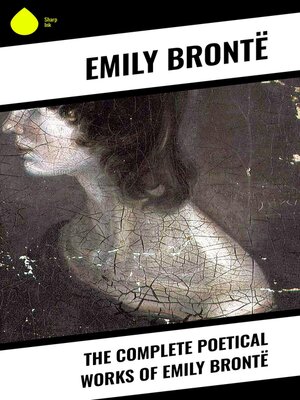 cover image of The Complete Poetical Works of Emily Brontë